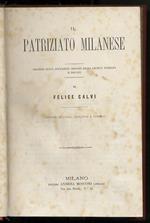 Il patriziato milanese. Secondo nuovi documenti deposti negli archivi pubblici e privati [...] Seconda edizione, completa e riveduta