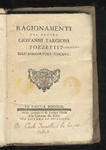 Ragionamenti del dottor Giovanni Targioni Tozzetti sull'agricoltura toscana