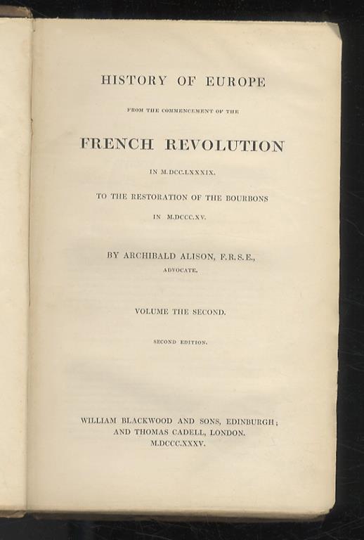 History of Europe from the Commencement of the French Revolution in 1789 to the Restoration of the Bourbons in 1815. Second Edition. Volume the second [- volume the third - volume the fourth. - volume the fifth - volume the sixth] - Archibald Alison - copertina