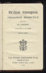 Brevior Synopsis Theologiae Dogmaticae. Auctore Ad. Tanquerey, cooperante J.B. Bord. Editio nona