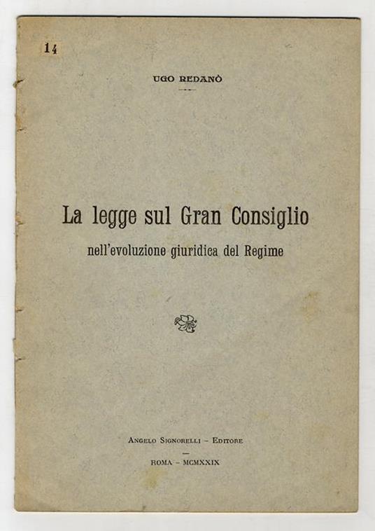 La legge sul Gran Consiglio nell’evoluzione giuridica del Regime. (Estratto dalla “Rivista internazionale di filosofia del diritto) - Ugo Redanò - copertina