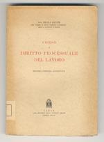 Corso di diritto processuale del lavoro. Seconda edizione aggiornata