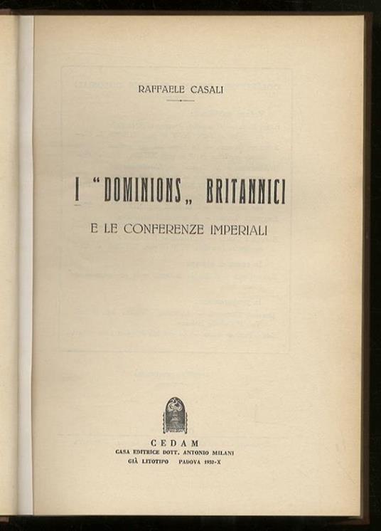 I “Dominions” britannici e le conferenze imperiali - Raffaele Casali - copertina