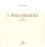 I Macchiaioli. Prefazione di Lamberto Vitali
