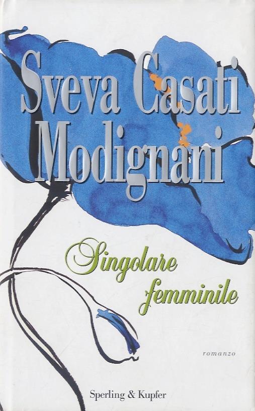 Singolare femminile - Sveva Casati Modignani - copertina