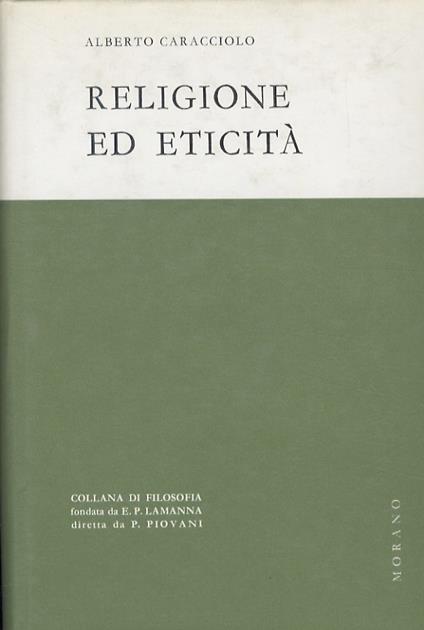 Religione ed eticità. Studi di filosofia della religione - Alberto Caracciolo - copertina