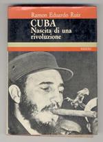 Cuba. Nascita di una rivoluzione