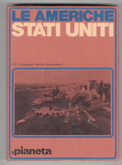 Le Americhe: Stati Uniti, Canadà e America Latina. (Voll. III, IV e V de "Il Pianeta") - copertina