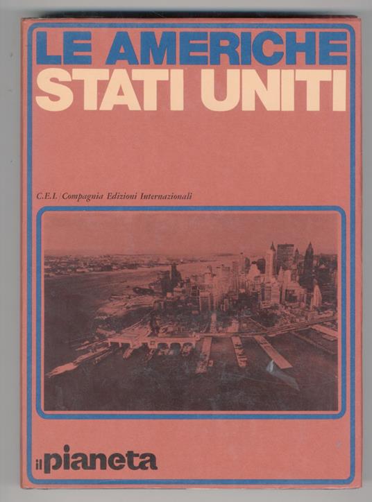 Le Americhe: Stati Uniti, Canadà e America Latina. (Voll. III, IV e V de "Il Pianeta") - copertina