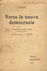 Verso la nuova democrazia. Traduzione dell'on. Carlo Rasponi autorizzata dall'autore. Prefazione del ministro J. Bonomi