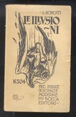 Le illusioni. La libertà - La giovinezza - La volontà - Il pensiero - La verità - La bellezza - La giustizia - La pace