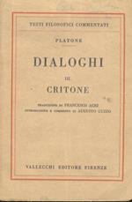 Dialoghi. III: Critone. Traduzione di Francesco Acri. Introduzione e commento di Augusto Guzzo
