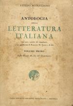 Antologia della letteratura italiana. Con note e giudizi del compilatore e con introduzioni di Francesco De Sanctis e di altri. Volume primo: dalle origini alla fine del Quattrocento