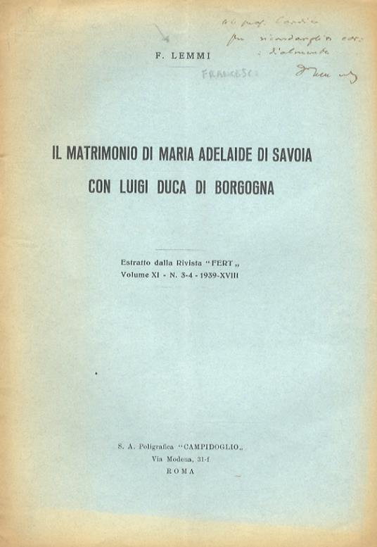Il matrimonio di Maria Adelaide di Savoia con Luigi Duca di Borgogna - Francesco Lemmi - copertina