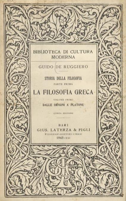 Storia della filosofia. Parte prima: la filosofia greca. Volume primo: dalle origine a Platone - Guido De Ruggiero - copertina