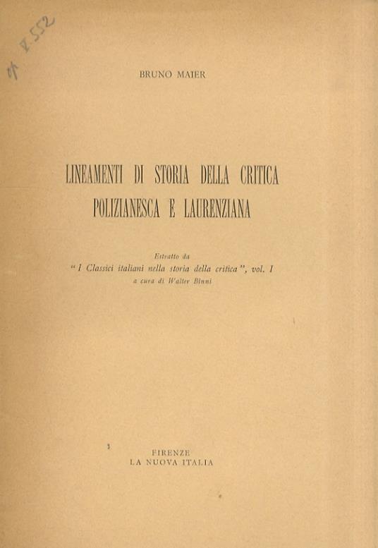 Lineamenti di storia della critica polizianesca e laurenziana. Estratto da "I Classici italiani nella storia della critica", vol. I., a cura di Walter Binni - Bruno Maier - copertina