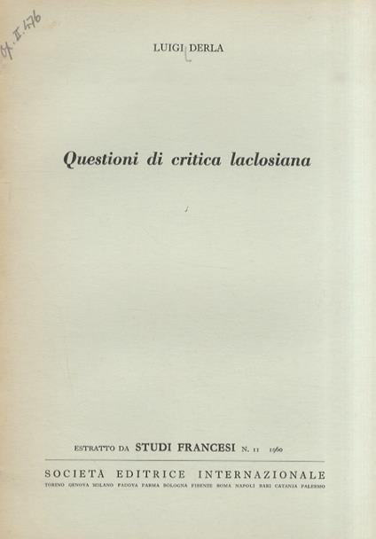 Questioni di critica laclosiana. Estratto da Studi Francesi, n. 11 - 1960 - Luigi Derla - copertina