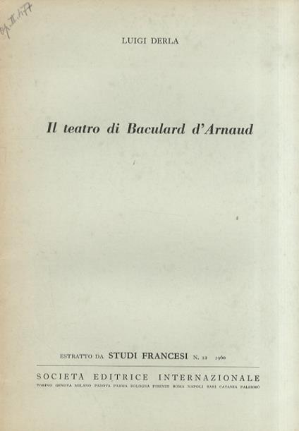 Il teatro di Baculard d'Arnaud. Estratto da Studi Francesi, n. 12 - 1960 - Luigi Derla - copertina