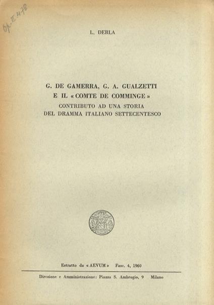 G. De Gamerra, G.A. Gualzetti e il "comte de Comminge". Contributo ad una storia del dramma italiano settecentesco - Luigi Derla - copertina