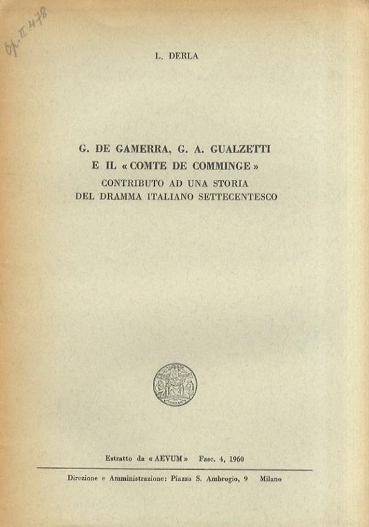 G. De Gamerra, G.A. Gualzetti e il "comte de Comminge". Contributo ad una storia del dramma italiano settecentesco - Luigi Derla - copertina