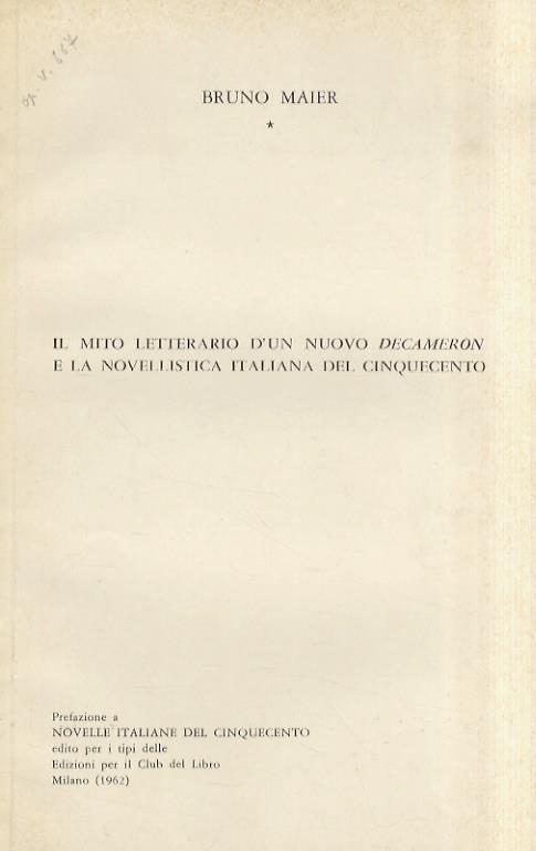 Il mito letterario d'un nuova Decameron e la novellistica italiana del Cinquecento. Introduzione a: Novelle italiane del Cinquecento - Bruno Maier - copertina