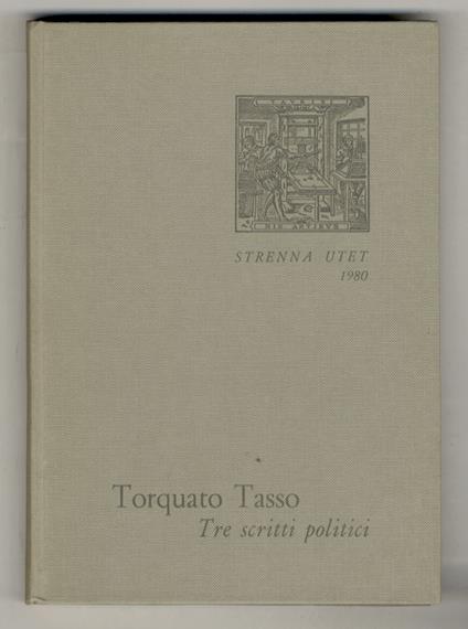 Tre scritti politici. A cura di Luigi Firpo - Torquato Tasso - copertina