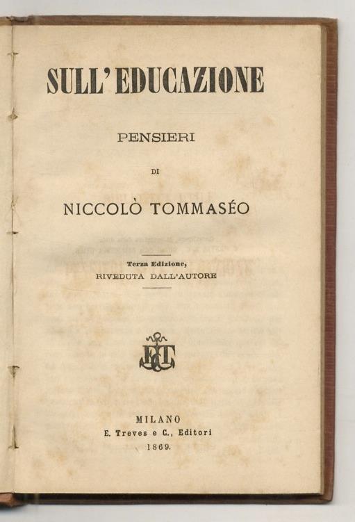 Sull’educazione. Pensieri (...) Terza edizione, riveduta dall’autore - Niccolò Tommaseo - copertina