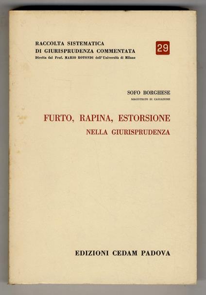 Furto, rapina, estorsione nella giurisprudenza - Sofo Borghese - copertina