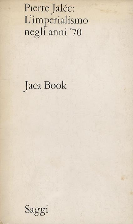 L’imperialismo negli anni ‘70 - Pierre Jalee - copertina