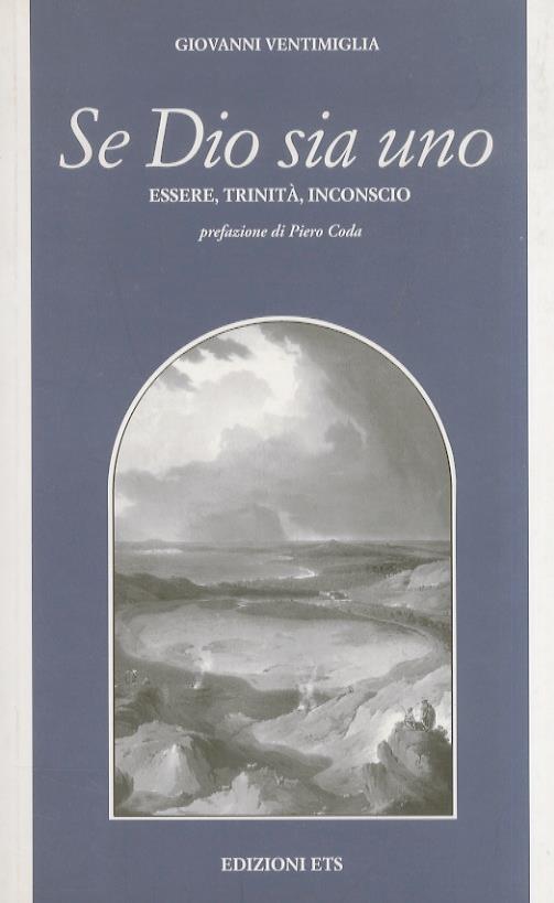 Se Dio sia uno. Essere, Trinità, Inconscio. Prefazione di Piero Coda - copertina