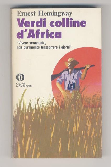 Verdi colline d’Africa. Traduzione di Attilio Bertolucci e Alberto Rossi - Ernest Hemingway - copertina