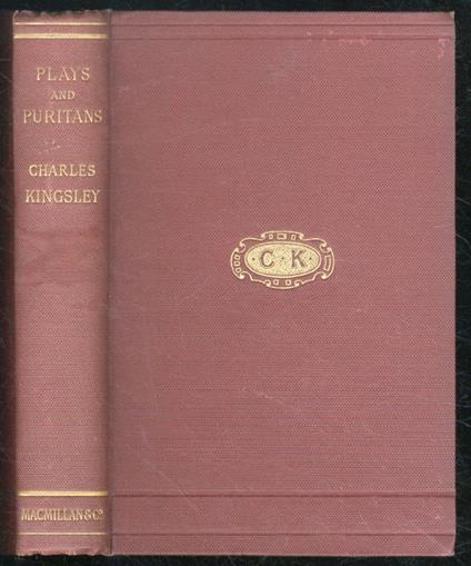 Plays and Puritans, and Other Essays (Sir Walter Raleigh and His Time - Froude’s History of England) - Charles Kingsley - copertina