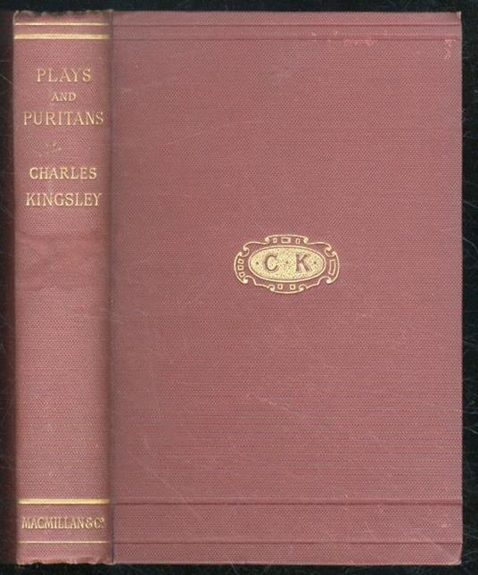 Plays and Puritans, and Other Essays (Sir Walter Raleigh and His Time - Froude’s History of England) - Charles Kingsley - copertina