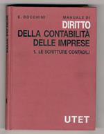 Manuale di diritto della contabilità delle imprese. I°: Le scritture contabili