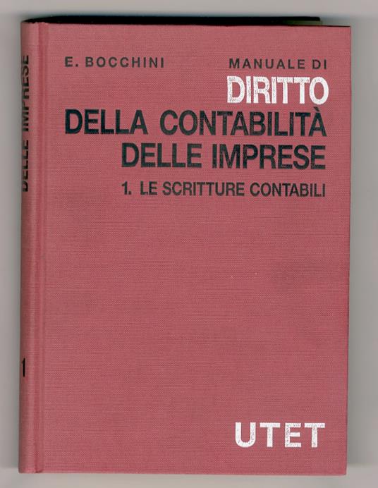 Manuale di diritto della contabilità delle imprese. I°: Le scritture contabili - Ermanno Bocchini - copertina