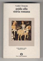 Guida alla storia romana. Eventi, strutture sociali, metodi di ricerca