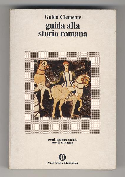 Guida alla storia romana. Eventi, strutture sociali, metodi di ricerca - Guido Clemente - copertina