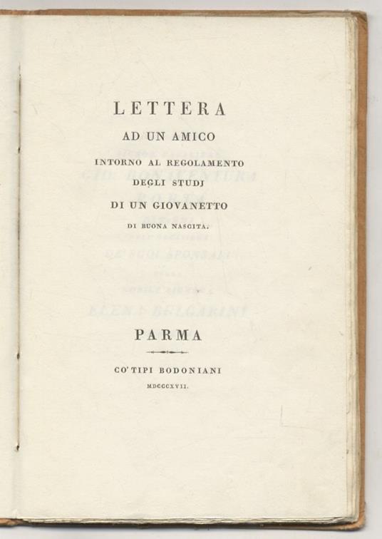 Lettera ad un amico intorno al regolamento degli studi di un giovanetto di  buona nascita