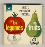 Les legumes, les fruits. (Achat… Preparation… Cuisson). Illustrations par L. Meys