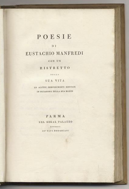 Poesie di Eustachio Manfredi con un ristretto della sua vita ed alcuni componimenti recitati in occasione della sua morte - Eustachio Manfredi - copertina