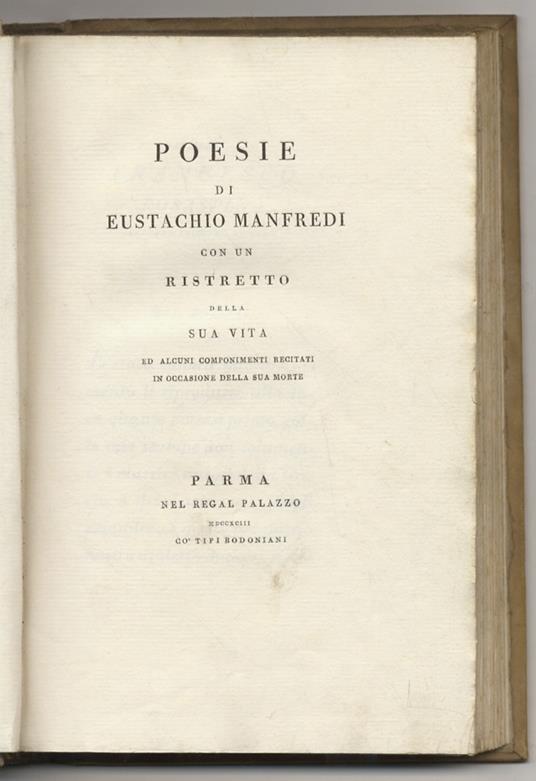 Poesie di Eustachio Manfredi con un ristretto della sua vita ed alcuni componimenti recitati in occasione della sua morte - Eustachio Manfredi - copertina