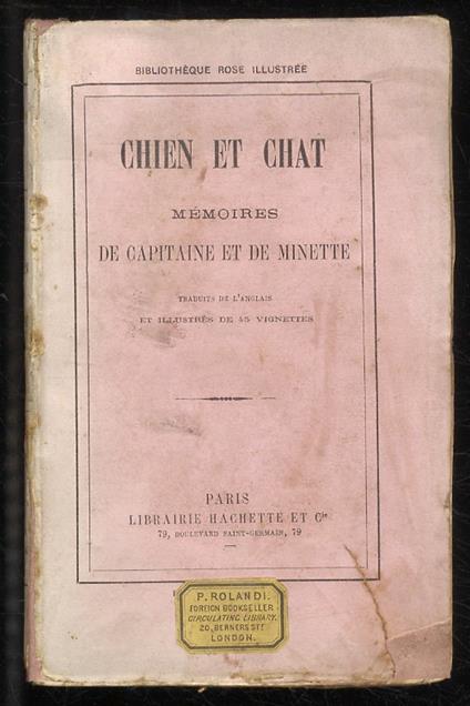 Chien et chat, ou Mémoires de Capitaine et de Minette. Histoire véritable traduite de l'anglais par Mme A. Débarrart et illustrée de 45 vignettes par Bayart. 5ème édition - copertina