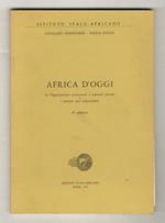 Africa d'oggi. Le organizzazioni continentali e regionali africane e i territori non indipendenti. 2a edizione
