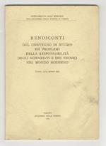 rendiconti del Convegno di studio sui problemi della responsabilità degli scienziati e dei tecnici nel mondo moderno. Torino, 13-14 giugno, 1967