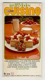 Jardin des Modes: Carnet Cuisine (N° 35: Les desserts aux fruits rouges - C’est l’Eté: vive la marée - Les tomates à tout faire - Les week-ends sans cuisine - 150 recettes)
