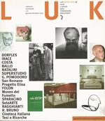 LUK. Studi e attività della Fondazione Ragghianti. Notiziaro semestrale. Nuova Serie 2, N. 7/8. (Segnaliamo di P. Bortolotti: Adolfo Natalini architettore - di A. Bassi: Superstudio Superdesign. Foto di Cristiano Toraldo di Francia)