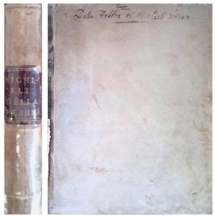 Della febbre. Trattato medico-anatomico, teoretico, pratico del conte Antonio Michielli Udinese con in fine un discorso sopra la china.. - Antonio Michieli - copertina
