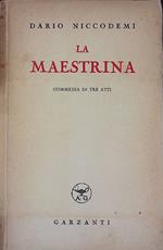 La maestrina. Commedia in tre atti