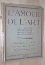 L' amour de l'art. Revue mensuelle, n. 12, decembre 1923. Art ancien, art moderne, architecture, arts appliques. Piero della Francesca - L' arte Amazonien - Georgea Rouault - Divagations Pedagogiques