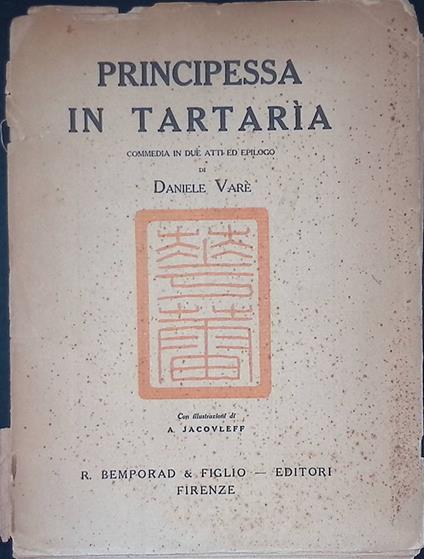 Principessa in Tartaria. Commedia in due atti ed epilogo - Daniele Varè - copertina